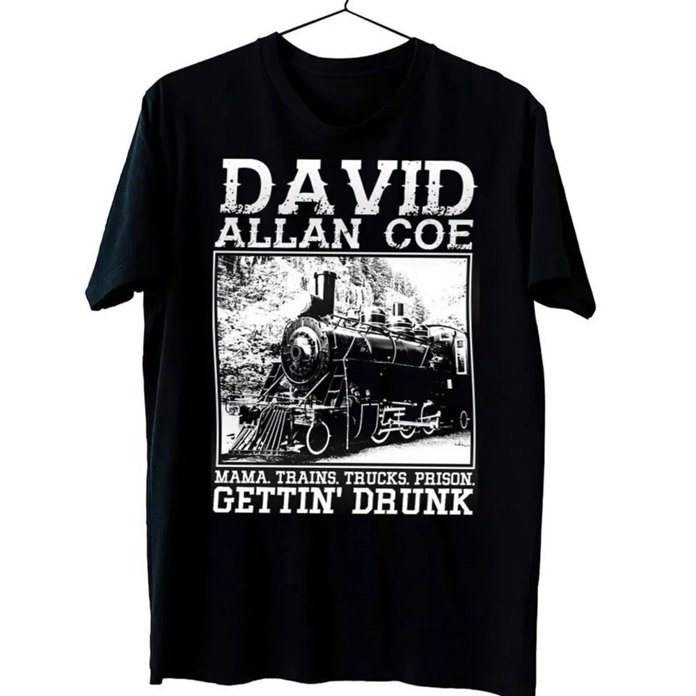 David Allan Coe Mama Trains Trucks Prison Gettin Drunk Shirt